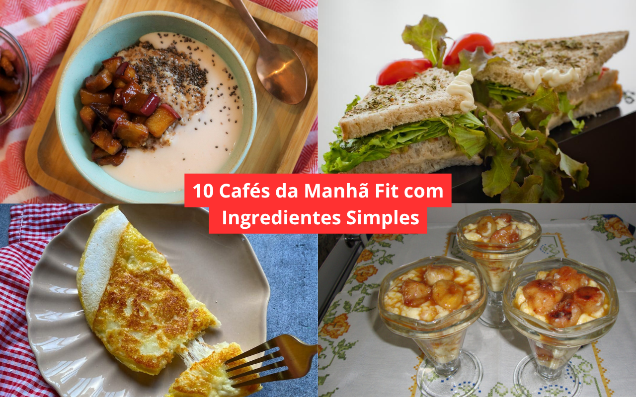 10 Cafés da Manhã Fit com Ingredientes Simples