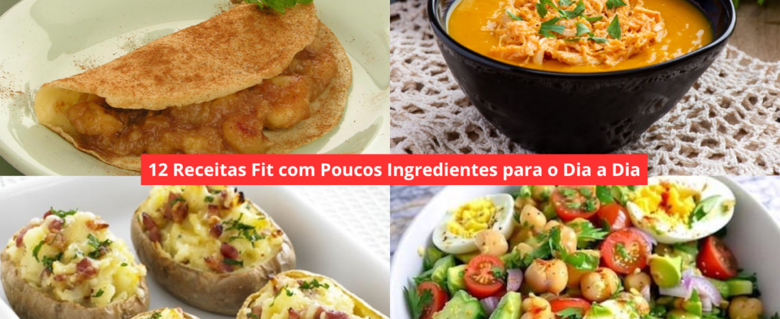 12 Receitas Fit com Poucos Ingredientes para o Dia a Dia