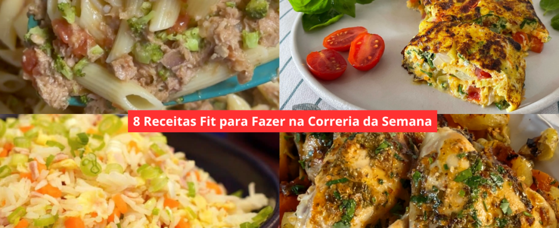 8 Receitas Fit para Fazer na Correria da Semana