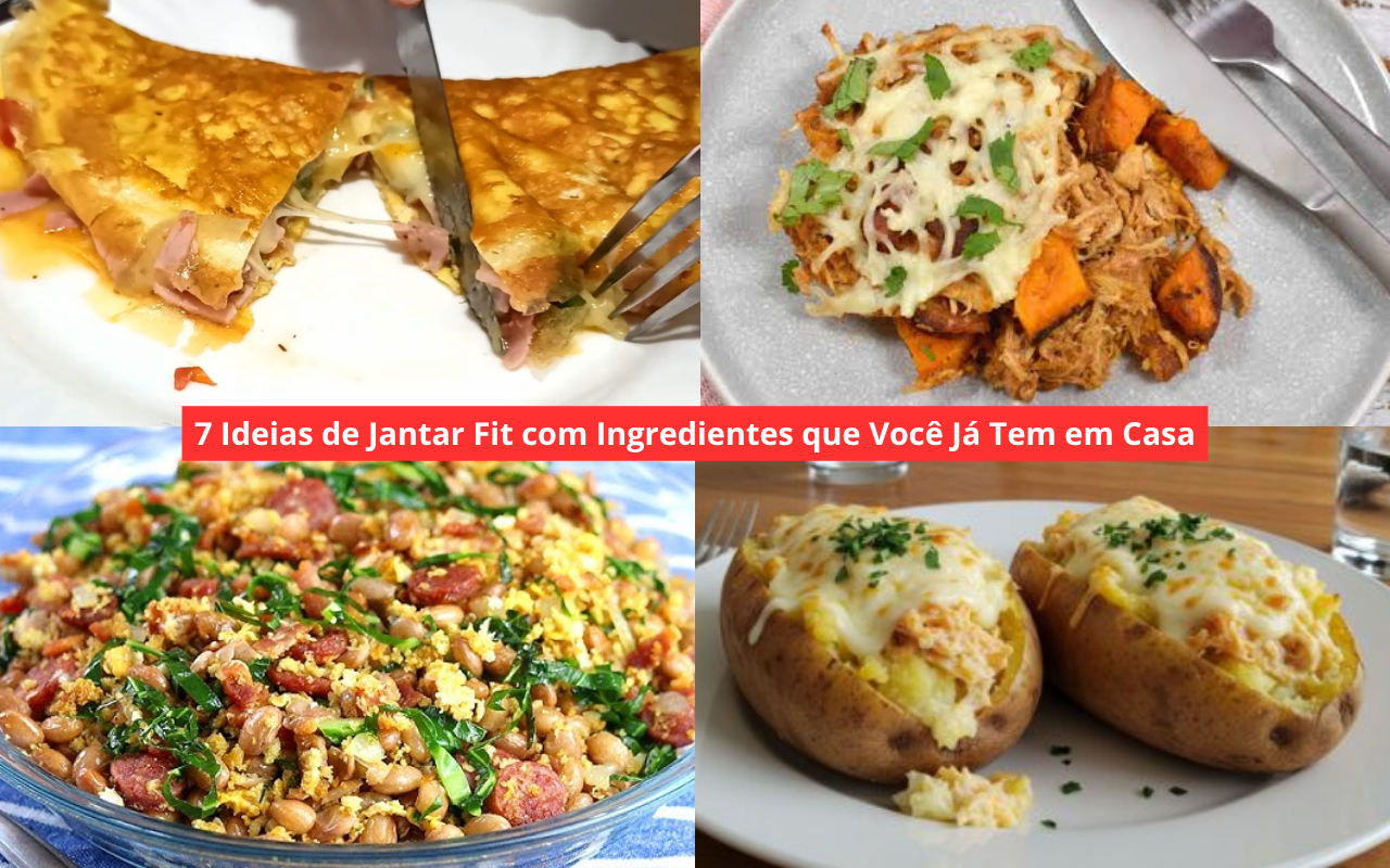 7 Ideias de Jantar Fit com Ingredientes que Você Já Tem em Casa