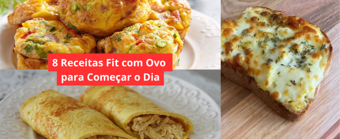 8 Receitas Fit com Ovo para Começar o Dia