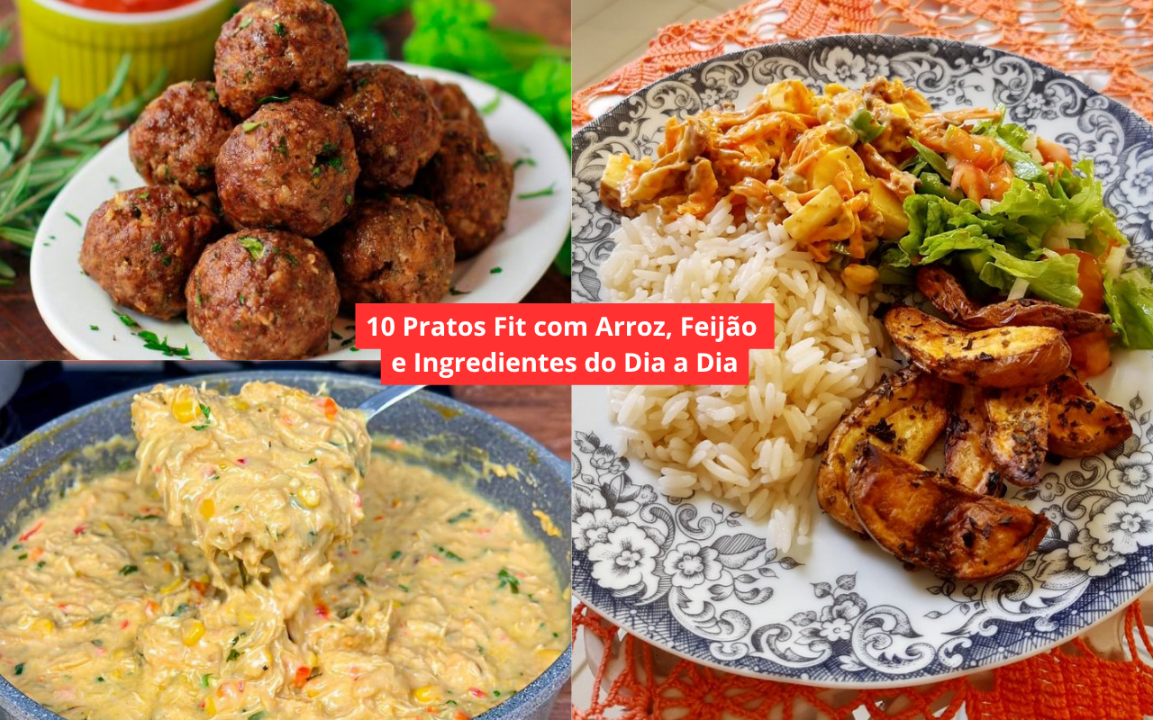 10 Pratos Fit com Arroz, Feijão e Ingredientes do Dia a Dia