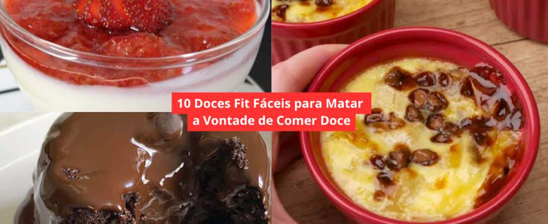 10 Doces Fit Fáceis para Matar a Vontade de Comer Doce