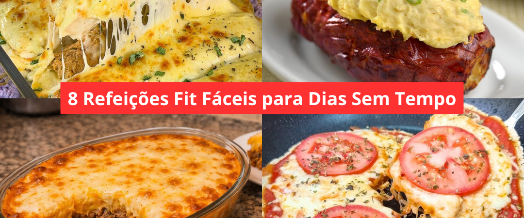 8 Refeições Fit Fáceis para Dias Sem Tempo