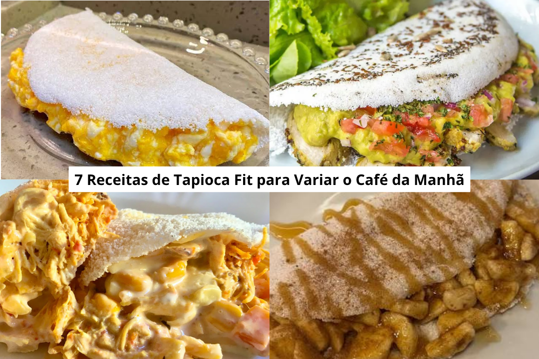 7 Receitas de Tapioca Fit para Variar o Café da Manhã