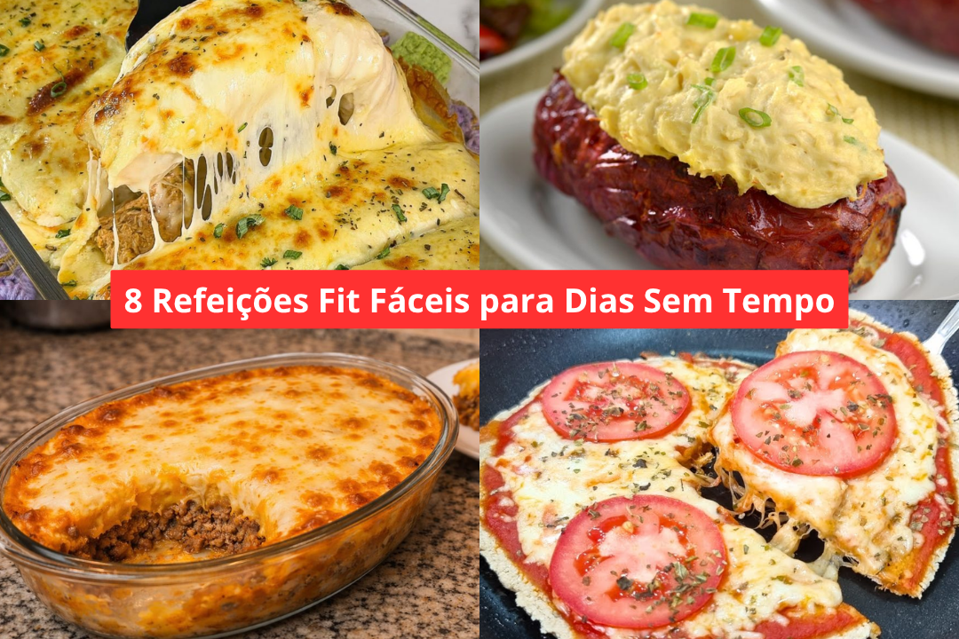 8 Refeições Fit Fáceis para Dias Sem Tempo
