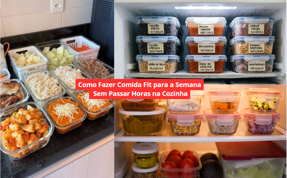 Como Fazer Comida Fit para a Semana Sem Passar Horas na Cozinha