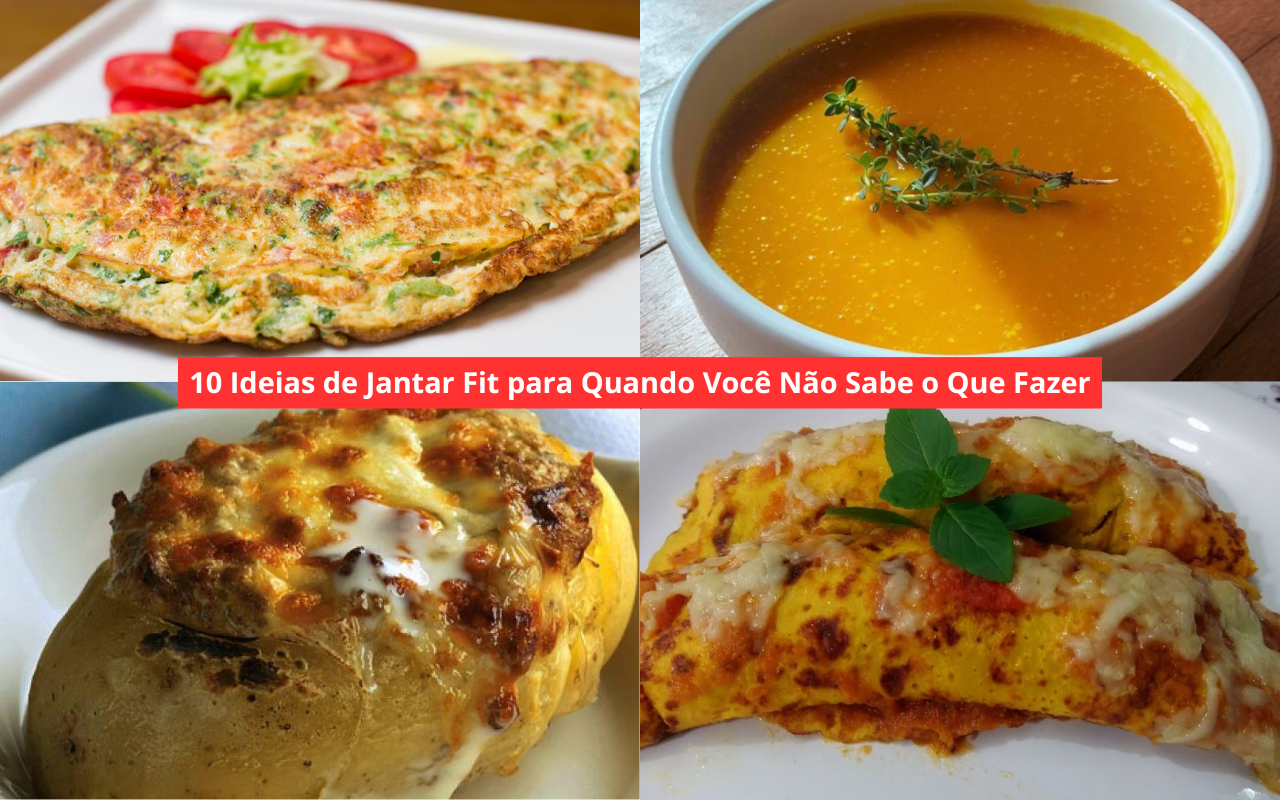 10 Ideias de Jantar Fit para Quando Você Não Sabe o Que Fazer