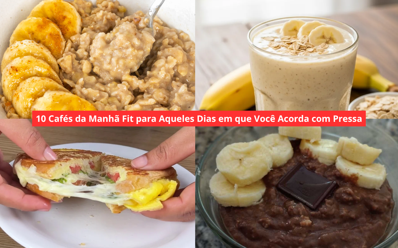 10 Cafés da Manhã Fit para Aqueles Dias em que Você Acorda com Pressa